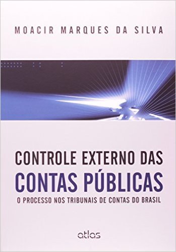 Controle Externo das Contas Públicas. O Processo nos Tribunais de Contas do Brasil