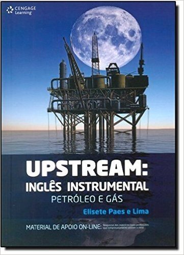 Upstream. Inglês Instrumental. Petróleo e Gás