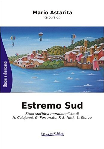 Estremo sud. Studi sull'idea meridionalista di N. Colajanni, G. Fortunato, F. S. Nitti, L. Sturzo