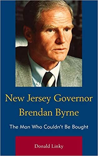 indir New Jersey Governor Brendan Byrne: The Man Who Couldn T Be Bought