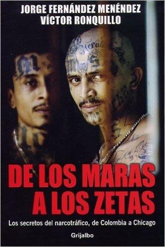 de Los Maras a Los Zetas: Los Secretos del Narcotrafico, de Colombia a Chicago