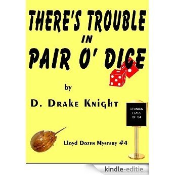 There's Trouble In Pair O' Dice (Lloyd Dozen Mysteries Book 4) (English Edition) [Kindle-editie]
