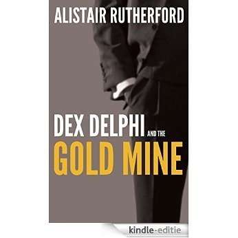 Dex Delphi and the Gold Mine (English Edition) [Kindle-editie] beoordelingen