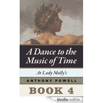 At Lady Molly's: Book 4 of A Dance to the Music of Time [Kindle-editie]