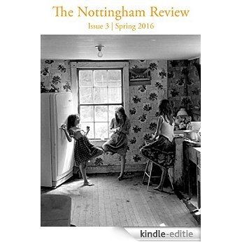 The Nottingham Review - Issue 3 (English Edition) [Kindle-editie]