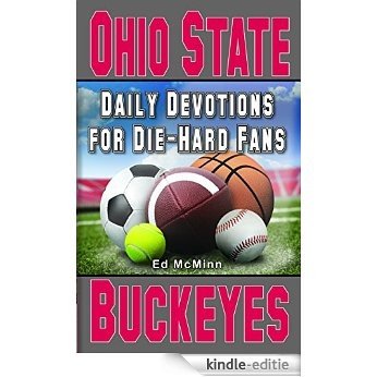 Daily Devotions for Die-Hard Fans: Ohio State Buckeyes (English Edition) [Kindle-editie]