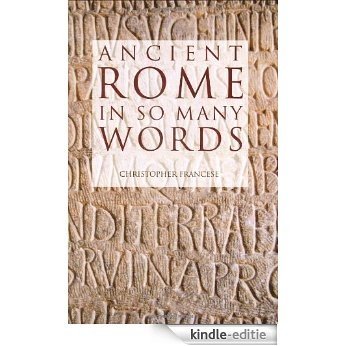 Ancient Rome in So Many Words [Kindle-editie]