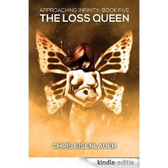 The Loss Queen (Approaching Infinity Book 5) (English Edition) [Kindle-editie]