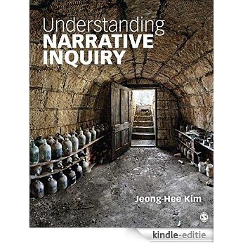 Understanding Narrative Inquiry: The Crafting and Analysis of Stories as Research [Print Replica] [Kindle-editie]