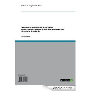 Der Hintergrund volkswirtschaftlicher Steuerungsinstrumente: Schulkritische Theorie und historische Schulkritik [Kindle-editie] beoordelingen