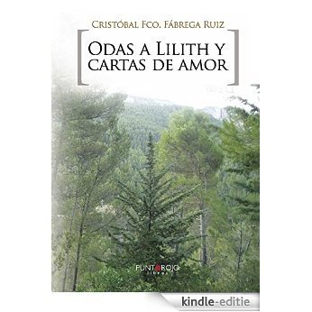 Odas a Lilith y cartas de amor (Spanish Edition) [Kindle-editie]