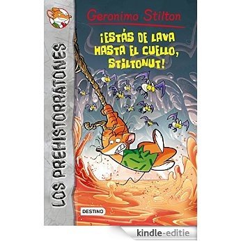 ¡Estás de lava hasta el cuello, Stiltonut!: Prehistorratones 4 (Geronimo Stilton) [Kindle-editie]
