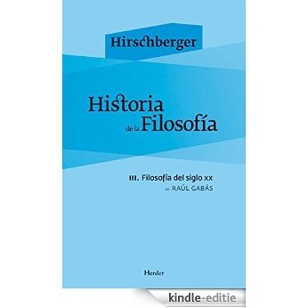 Historia de la filosofía III: Filosofía del siglo XX (Spanish Edition) [Kindle-editie]