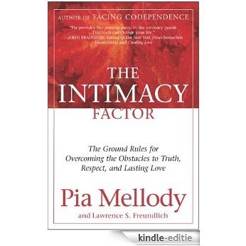 The Intimacy Factor: The Ground Rules for Overcoming the Obstacles to Truth, Respect, and Lasting Love [Kindle-editie] beoordelingen