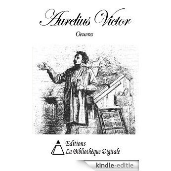 Oeuvres de Aurelius Victor (French Edition) [Kindle-editie]