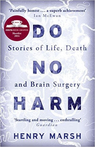 Do No Harm: Stories of Life, Death and Brain Surgery (English Edition)
