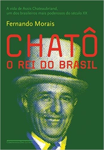 Chatô - O rei do Brasil