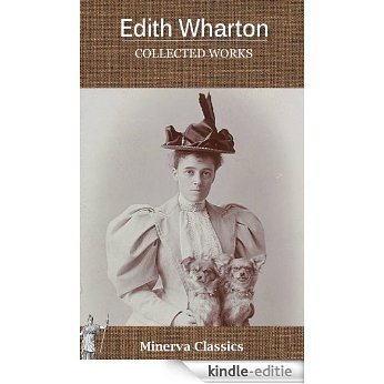 Collected Works of Edith Wharton (English Edition) [Kindle-editie]
