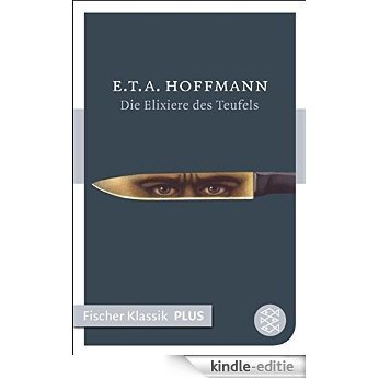 Die Elixiere des Teufels: Roman (Fischer Klassik Plus 427) (German Edition) [Kindle-editie]