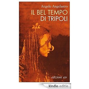 Il bel tempo di Tripoli [Kindle-editie]