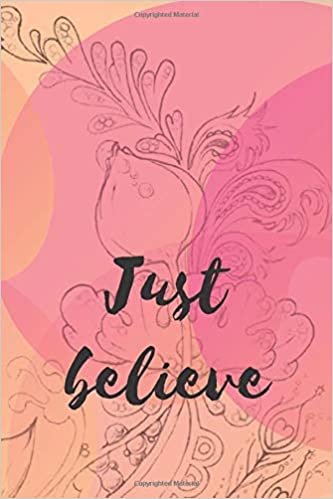 indir Just believe: Motivational Notebook, Journal, Diary (110 Pages, Blank, 6 x 9)