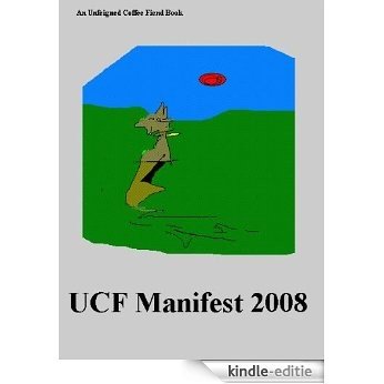 UCF Manifest 2008 (English Edition) [Kindle-editie]