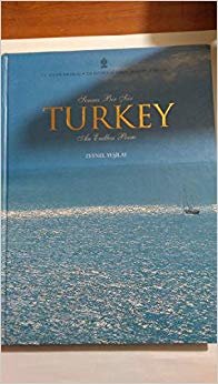 SONSUZ BİR ŞİİR: TURKEY - AN ENDLESS POEM