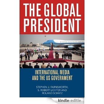 The Global President: International Media and the US Government [Kindle-editie] beoordelingen
