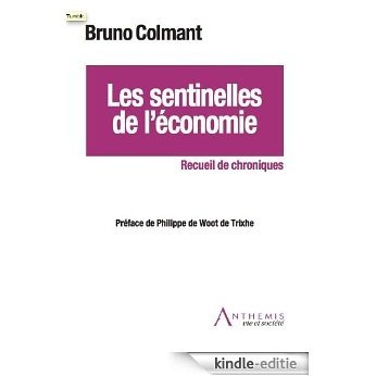 Les sentinelles de l'économie (Recueil de chroniques t. 3) (French Edition) [Kindle-editie]