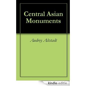 Central Asian Monuments (English Edition) [Kindle-editie]