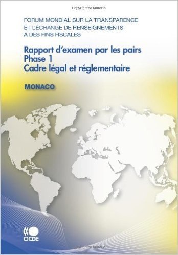 Forum Mondial Sur La Transparence Et L'Echange de Renseignements a Des Fins Fiscales: Rapport D'Examen Par Les Pairs Forum Mondial Sur La Transparence