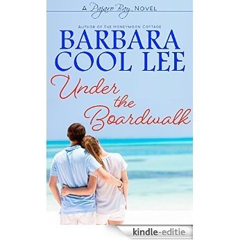 Under the Boardwalk (Pajaro Bay Series Book 3) (English Edition) [Kindle-editie]