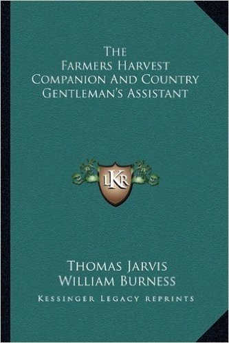 The Farmers Harvest Companion and Country Gentleman's Assistant