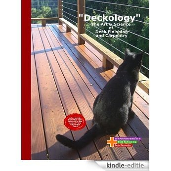 Deckology: The Art & Science of Deck Finishing & Carpentry (English Edition) [Kindle-editie]