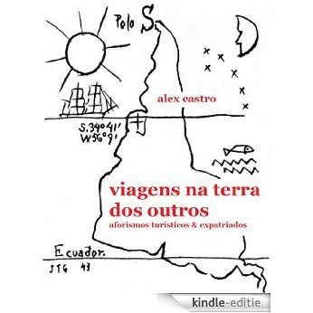 Viagens na Terra dos Outros - Aforismos Turísticos & Expatriados (Portuguese Edition) [Kindle-editie]