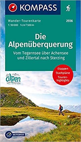 Die Alpenüberquerung: Wander-Tourenkarte - Vom Tegernsee über Achensee und Zillertal nach Sterzing. GPS-genau