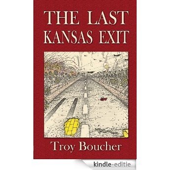The Last Kansas Exit (English Edition) [Kindle-editie]