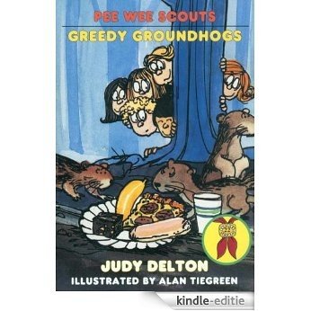 Pee Wee Scouts: Greedy Groundhogs [Kindle-editie]