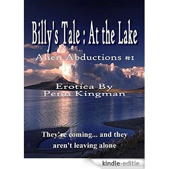 Billy's Tale: At the Lake (Alien Abductions Book 1) (English Edition) [Kindle-editie]