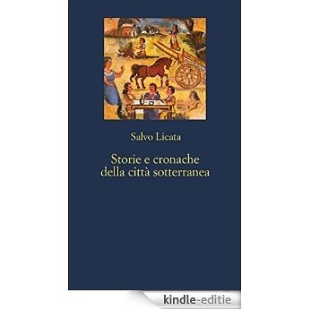 Storie e cronache della città sotterranea (La nuova diagonale) [Kindle-editie]