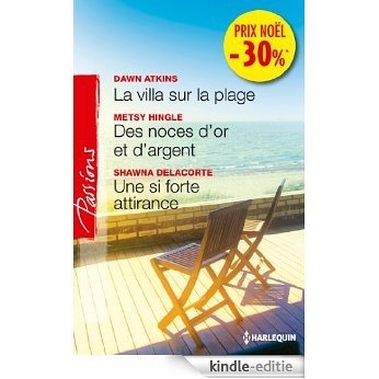 La villa sur la plage - Des noces d'or et d'argent - Une si forte attirance : (pomotion) (VMP) (French Edition) [Kindle-editie]
