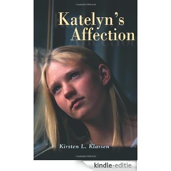 Katelyns Affection [Kindle-editie]