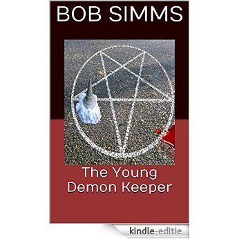 The Young Demon Keeper (Ess and Oz adventures Book 1) (English Edition) [Kindle-editie]