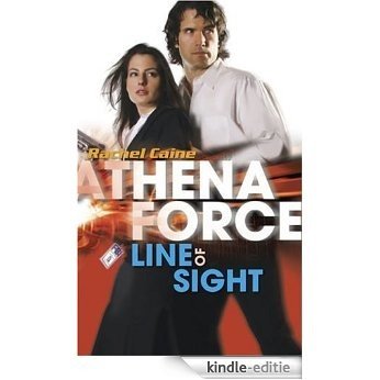 Line Of Sight (Athena Force) [Kindle-editie]