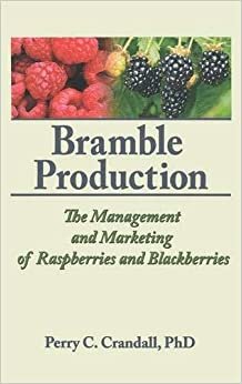 indir Bramble Production: The Management and Marketing of Raspberries and Blackberries: Marketing and Management of Raspberries and Blackberries