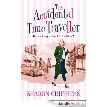 The Accidental Time Traveller [Kindle-editie]