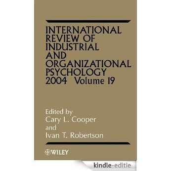 International Review of Industrial and Organizational Psychology, 2004: Volume 19 [Kindle-editie]