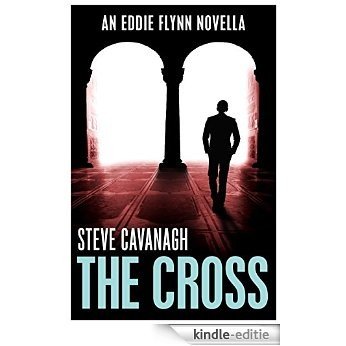 The Cross: An Eddie Flynn Novella (English Edition) [Kindle-editie]