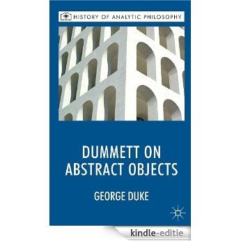 Dummett on Abstract Objects (History of Analytic Philosophy) [Kindle-editie]