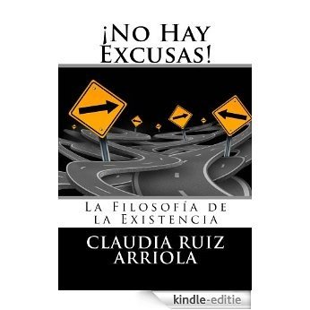¡No Hay Excusas! La Filosofía de la Existencia (Grandes Pensadores de Occidente nº 3) (Spanish Edition) [Kindle-editie] beoordelingen